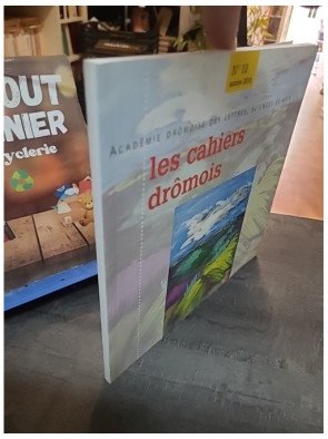 Les cahiers drômois n°?18 – Des drômois remarquables, méconnus du grand public
