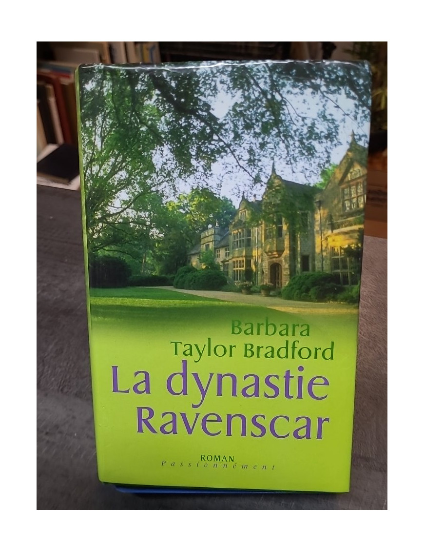 La Dynastie Ravenscar Barbara Taylor Bradford