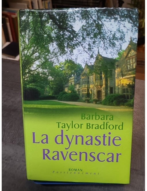 La Dynastie Ravenscar Barbara Taylor Bradford