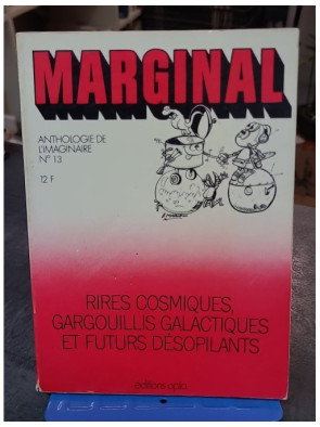 Marginal - Anthologie de l’Imaginaire N°13 Rires Cosmiques, Gargouillis Galactiques et Futurs Désopilants