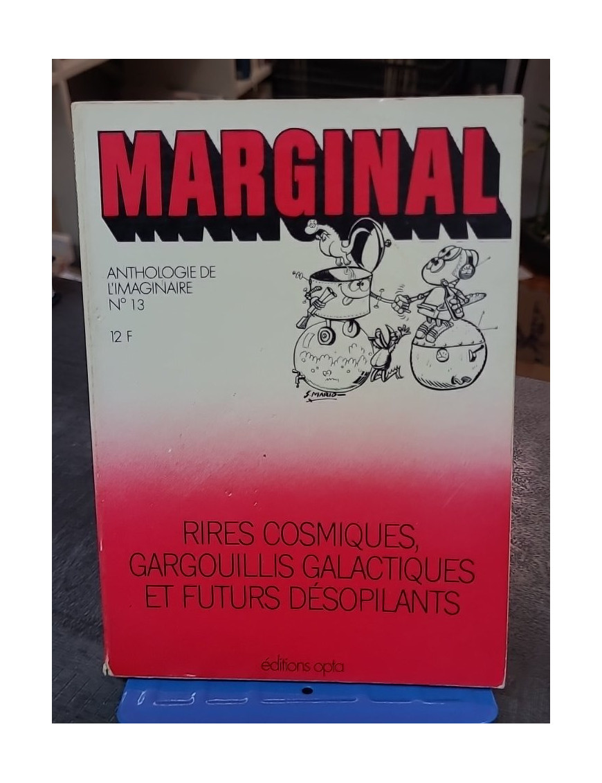 Marginal - Anthologie de l’Imaginaire N°13 Rires Cosmiques, Gargouillis Galactiques et Futurs Désopilants