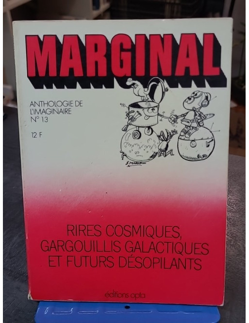Marginal - Anthologie de l’Imaginaire N°13 Rires Cosmiques, Gargouillis Galactiques et Futurs Désopilants