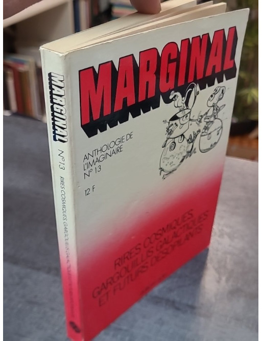 Marginal - Anthologie de l’Imaginaire N°13 Rires Cosmiques, Gargouillis Galactiques et Futurs Désopilants