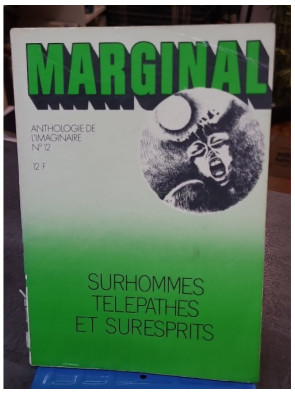 Marginal Anthologie de l’Imaginaire N°12 Surhommes Télépathes et Sûresprits