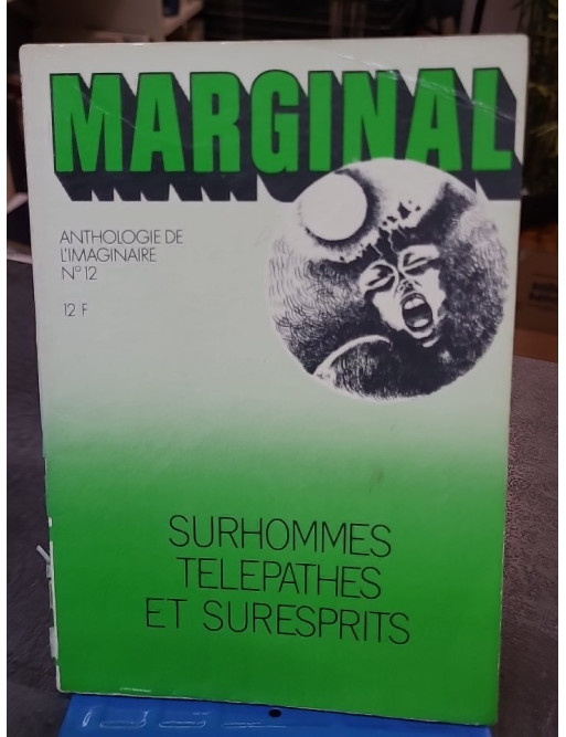 Marginal Anthologie de l’Imaginaire N°12 Surhommes Télépathes et Sûresprits