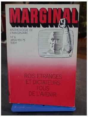 Marginal N°6 Rois étranges et dictateurs fous de l’avenir
