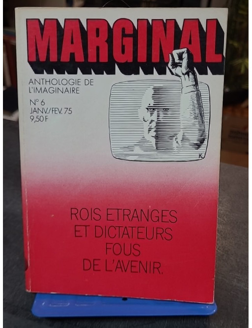 Marginal N°6 Rois étranges et dictateurs fous de l’avenir
