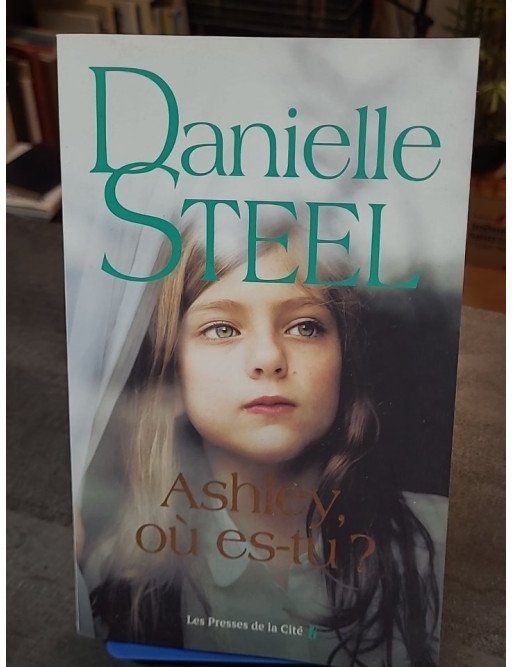 Ashley où es-tu Danielle Steel