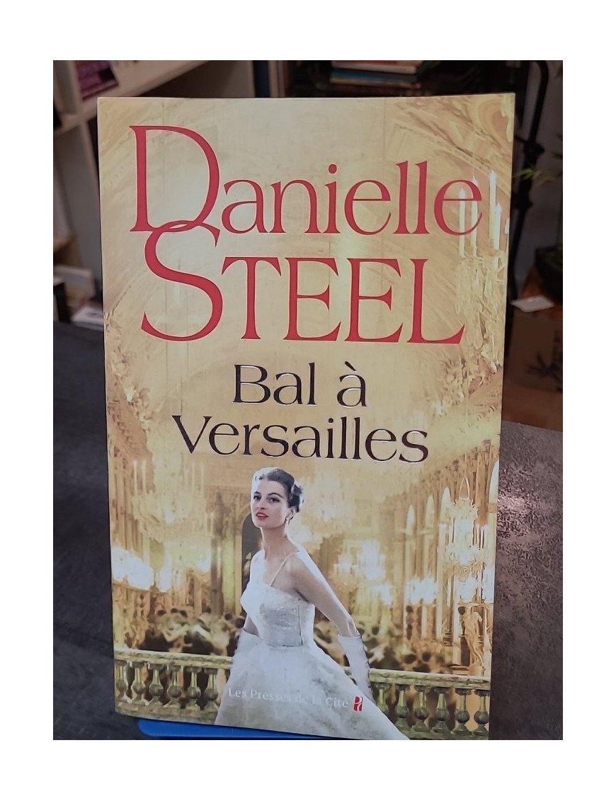 Bal à Versailles - Danielle Steel