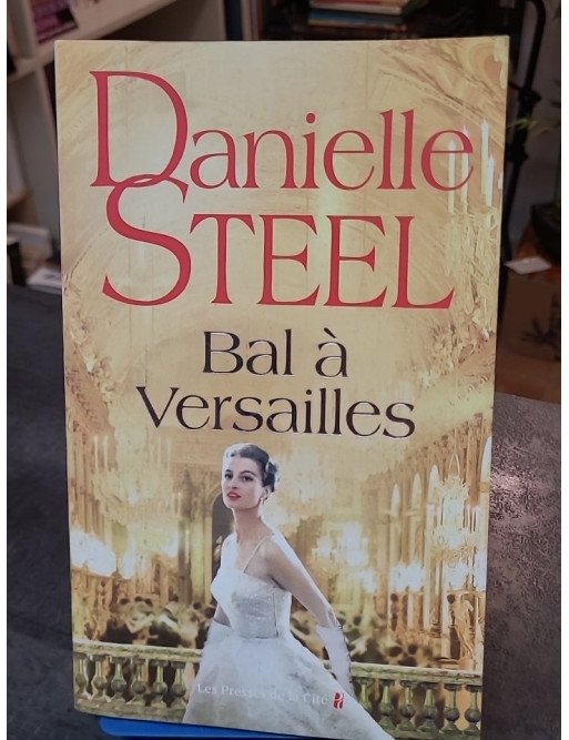 Bal à Versailles - Danielle Steel