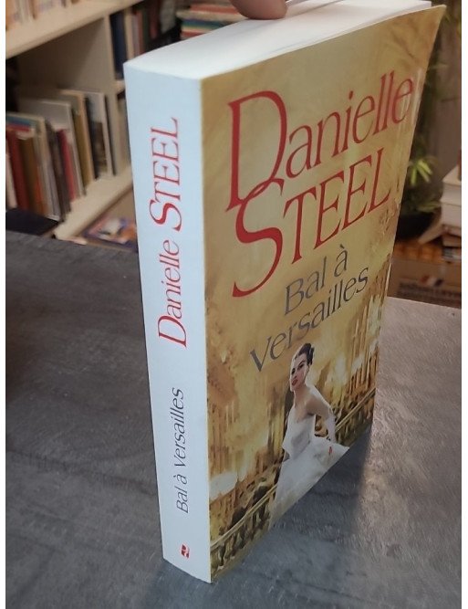 Bal à Versailles - Danielle Steel