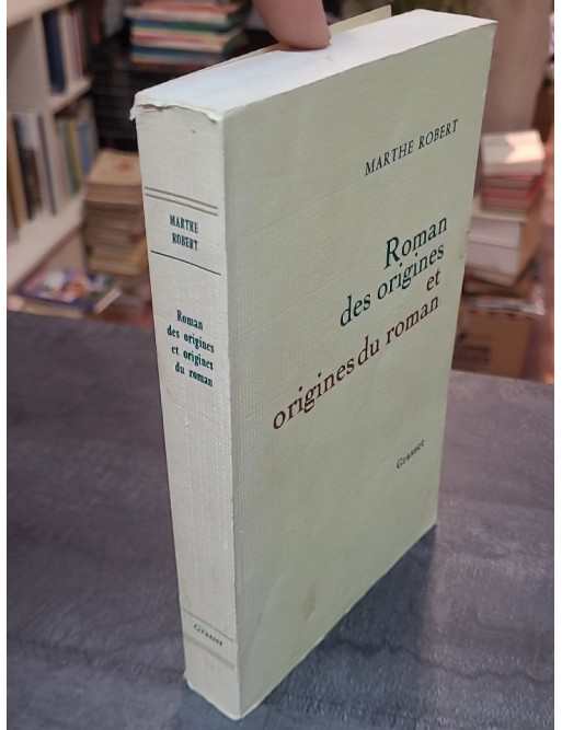 Roman des origines et origines du roman de Marthe Robert