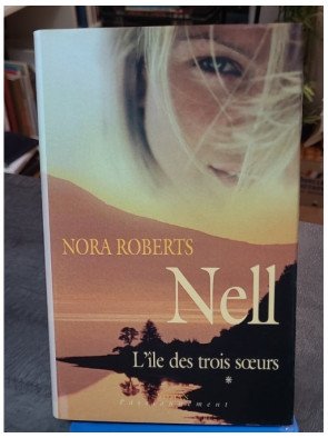 Nell (L'île des Trois Sœurs) de Nora Roberts