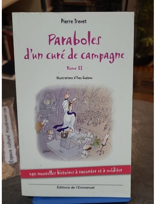 Paraboles d'un curé de campagne - Tome 2 de Pierre Trevet