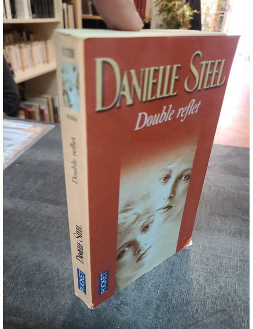 Double Reflet - Danielle Steel