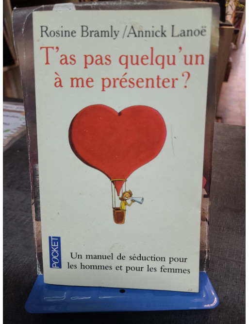 T'as pas quelqu'un à me présenter ?