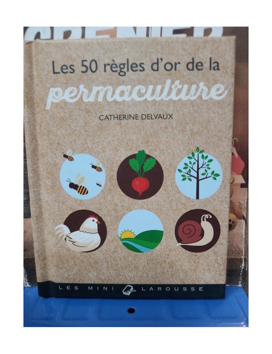 Les 50 règles d'or de la permaculture