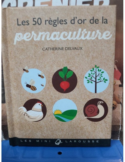 Les 50 règles d'or de la permaculture
