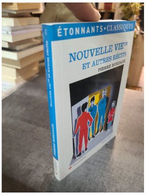 Nouvelle vie TM et autres récits - Pierre Bordage