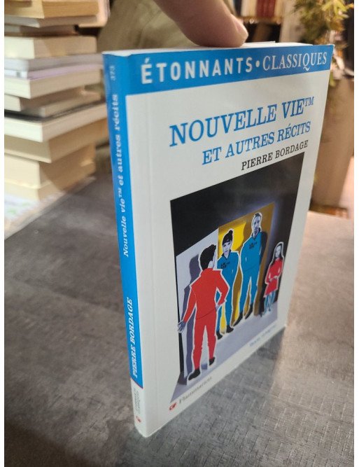 Nouvelle vie TM et autres récits - Pierre Bordage