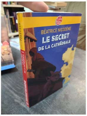 Le secret de la cathédrale - Béatrice Nicodème