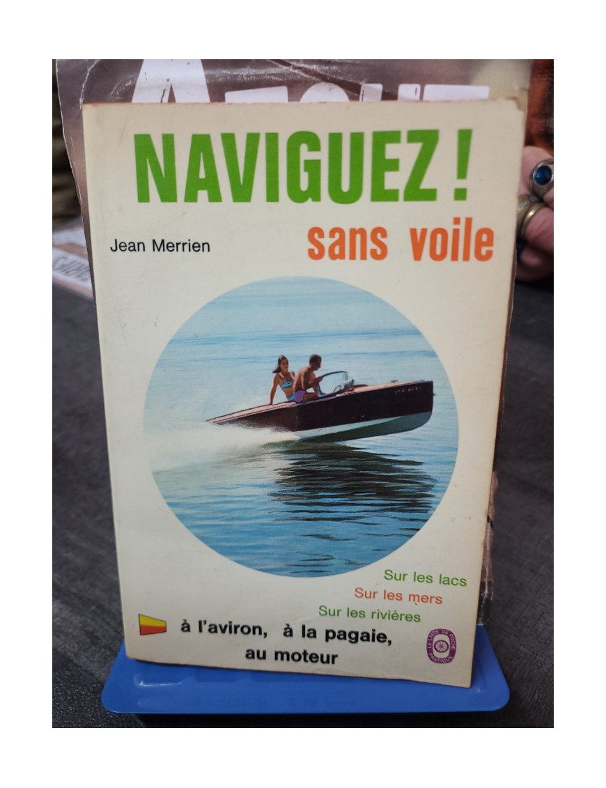 Naviguez sans voile - Jean Merrien