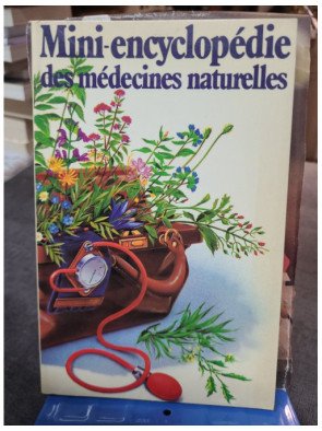 Mini-encyclopédie des médecines naturelles - Georges Millanvoye