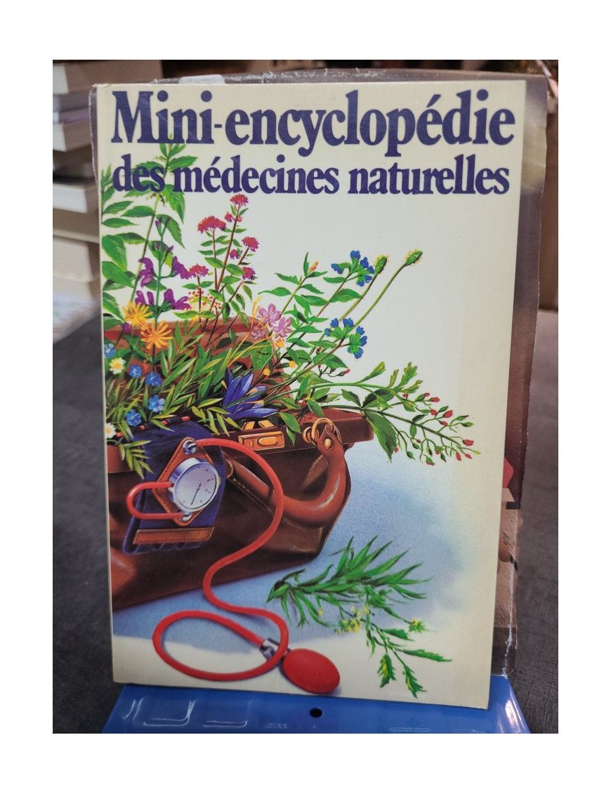 Mini-encyclopédie des médecines naturelles - Georges Millanvoye
