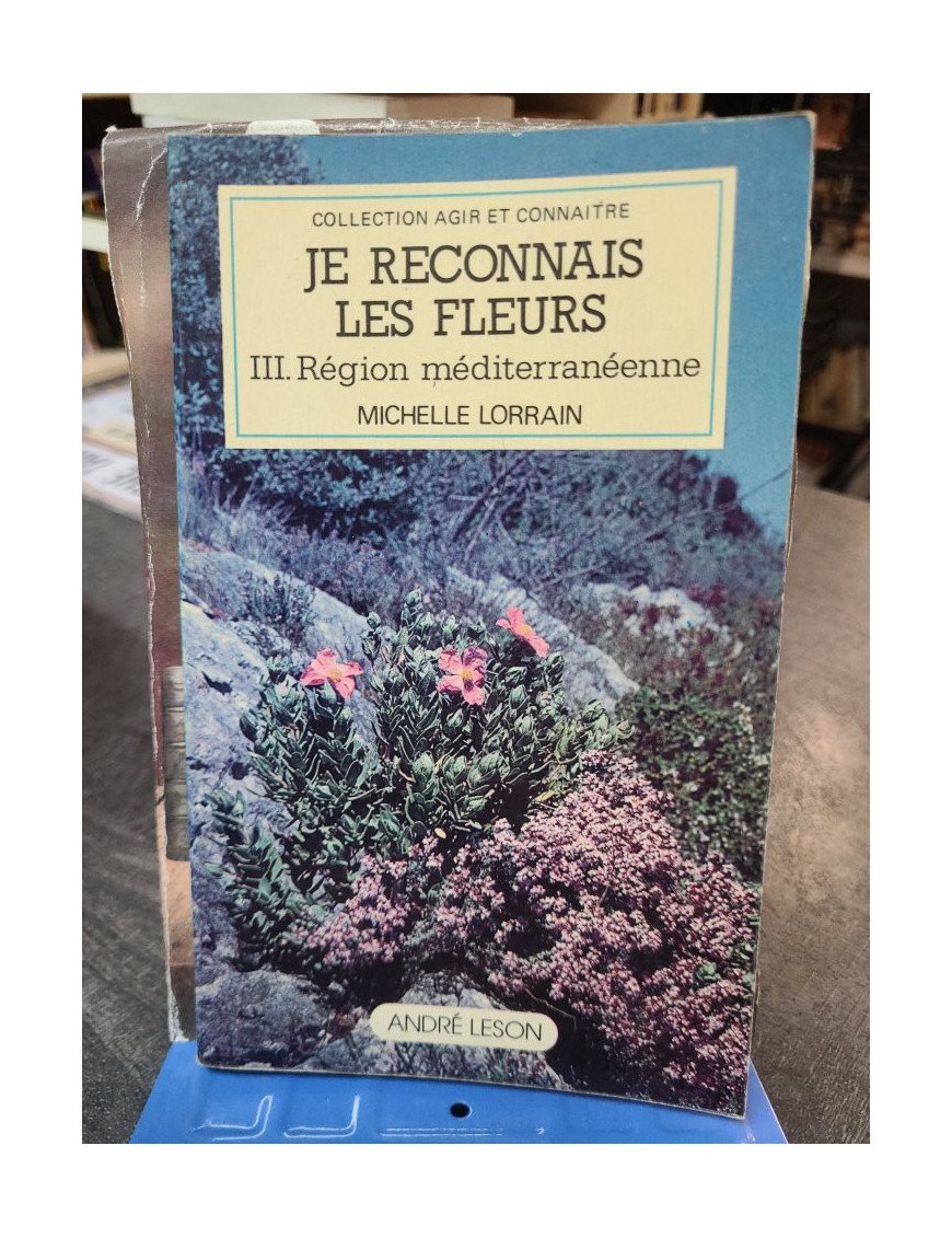 Je reconnais les fleurs - Michelle Lorrain