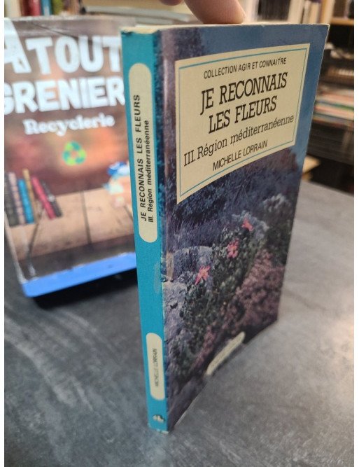 Je reconnais les fleurs - Michelle Lorrain