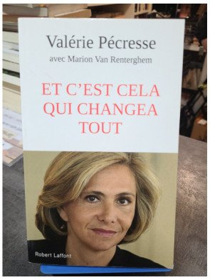 Et c'est cela qui changea tout - Valérie Pécresse