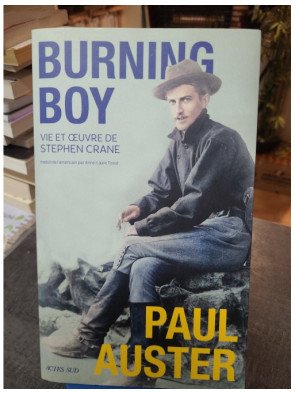 Burning Boy - Vie et œuvre de Stephen Crane - Paul Auster