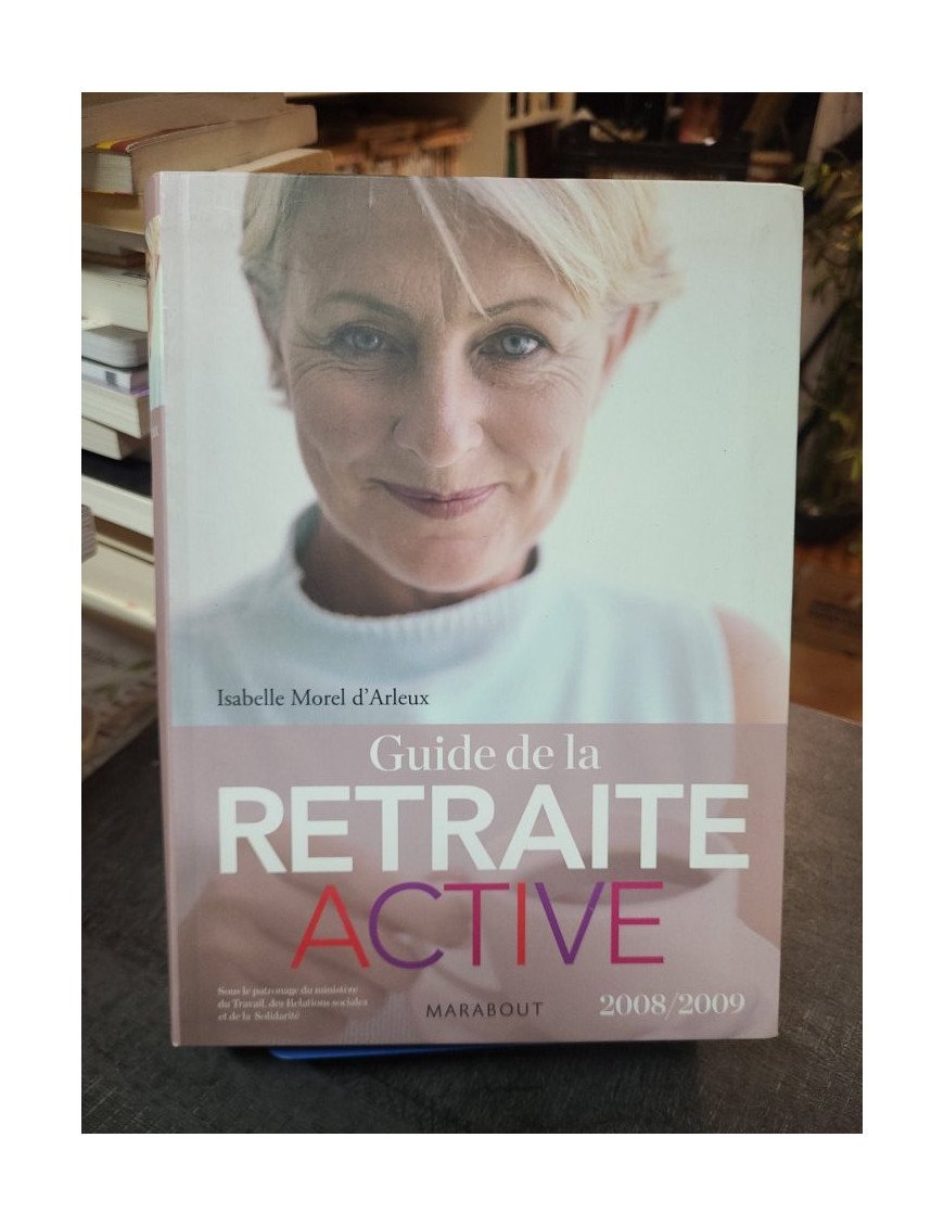 Guide de la retraite active - Isabelle Morel d'Arleux