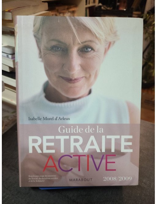 Guide de la retraite active - Isabelle Morel d'Arleux