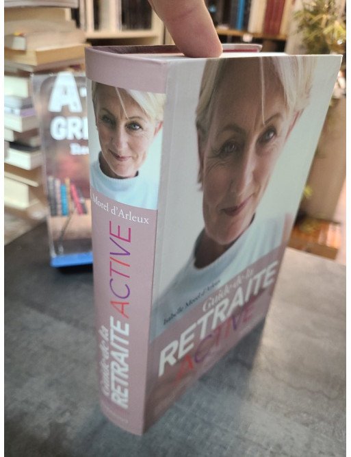 Guide de la retraite active - Isabelle Morel d'Arleux