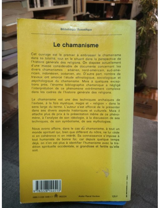 Le Chamanisme et les techniques archaïques de l'extase - Mircea Eliade