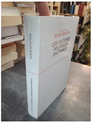 Les cultures politiques en France - Serge Berstein