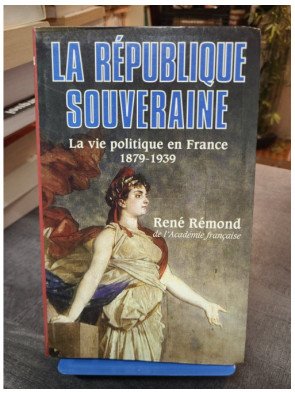 La République souveraine - René Rémond