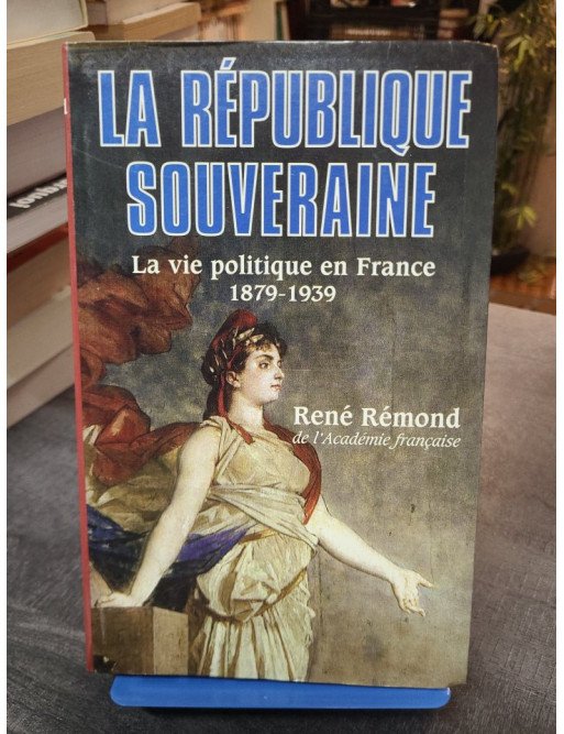 La République souveraine - René Rémond