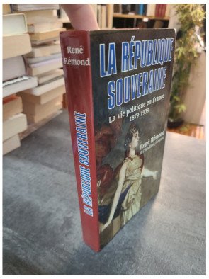 La République souveraine - René Rémond