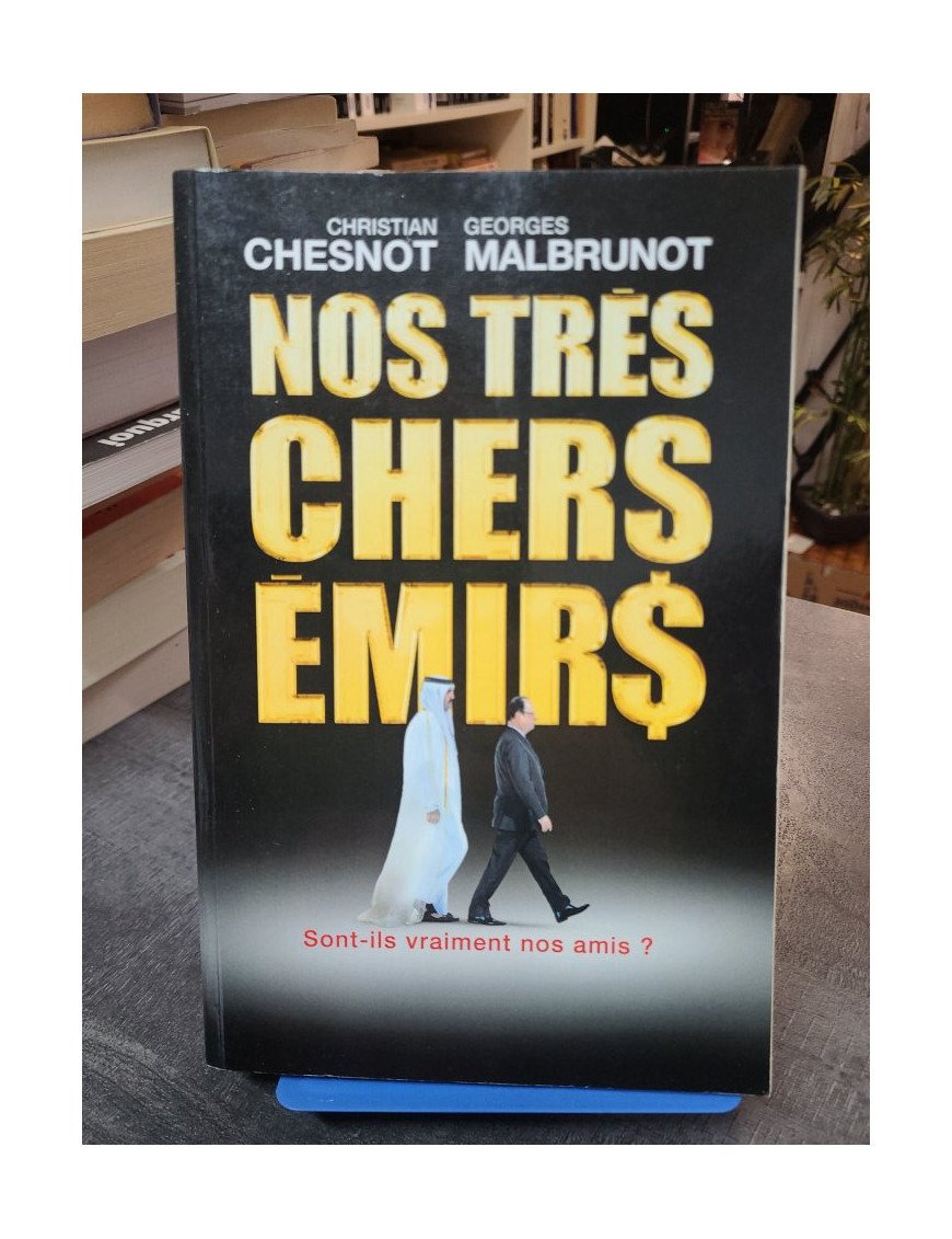Nos très chers émirs - Christian Chesnot