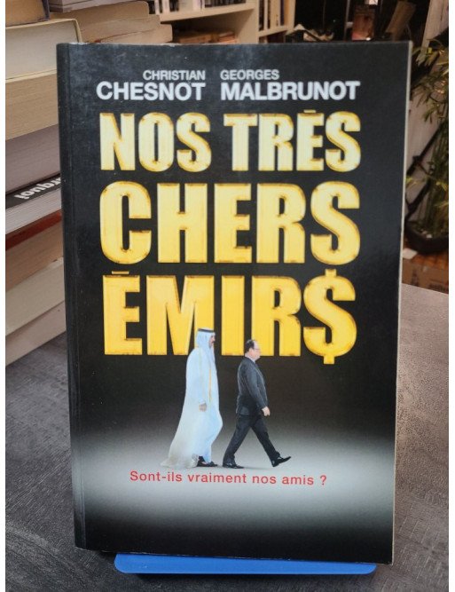 Nos très chers émirs - Christian Chesnot