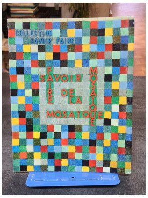Savoir Faire de la Mosaïque - Arvois E.