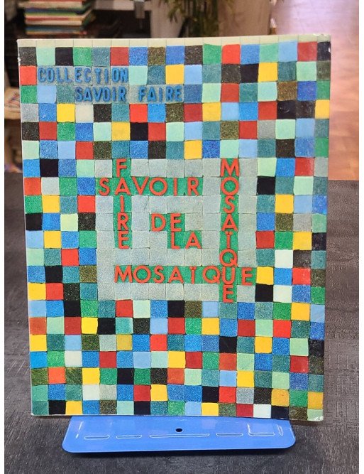 Savoir Faire de la Mosaïque - Arvois E.