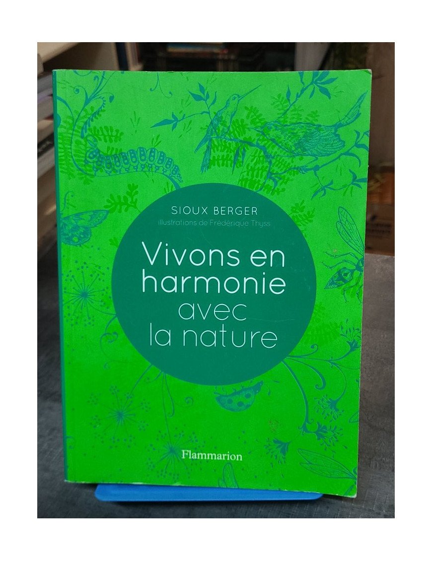 Vivons en harmonie avec la nature - Sioux Berger