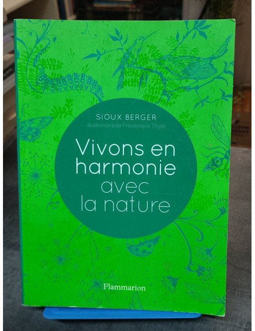 Vivons en harmonie avec la nature - Sioux Berger