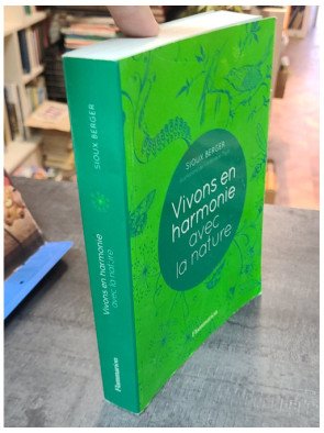 Vivons en harmonie avec la nature - Sioux Berger