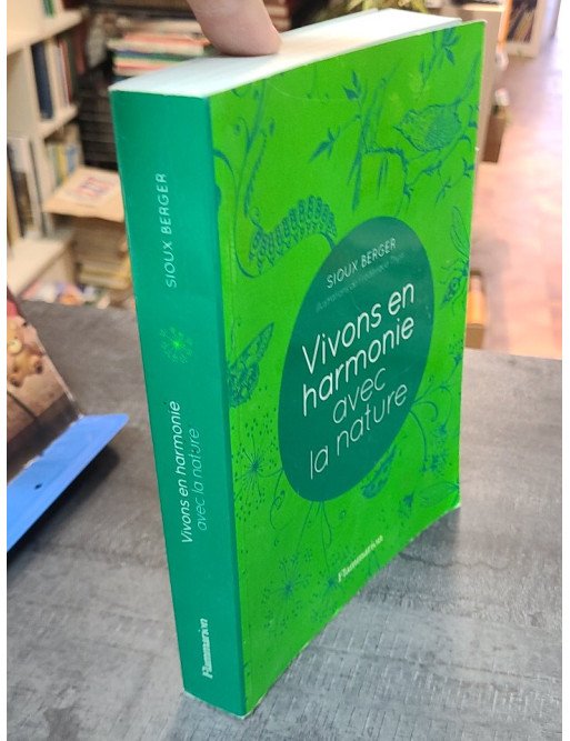 Vivons en harmonie avec la nature - Sioux Berger