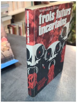 Trois futurs incertains - Silverberg Zelazny Blish