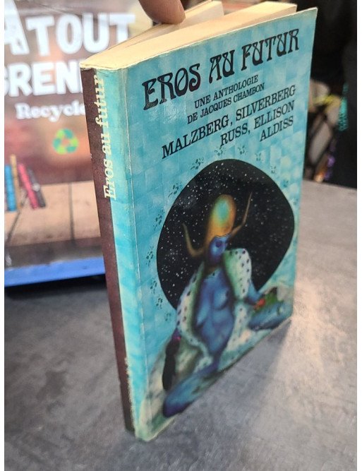 Eros au futur - Anthologie de science-fiction érotique par Jacques Chambon